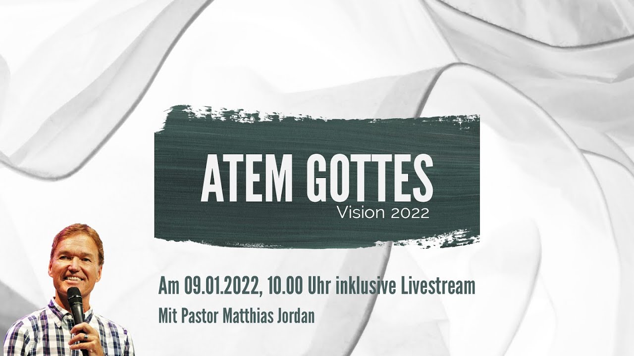 Atem Gottes I Vision 2022 I Matthias Jordan I Jesus Centrum Kassel
