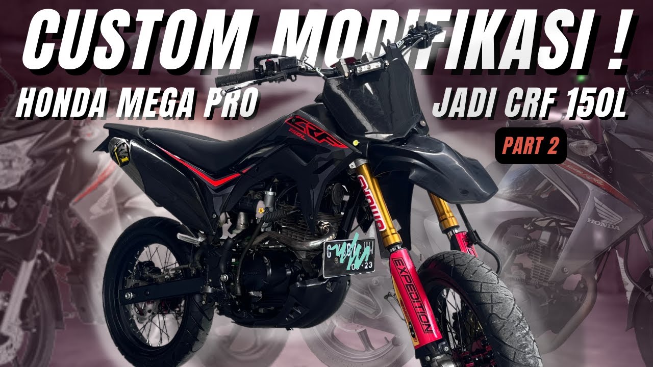 CUSTOM MEGA PRO BEKAS KITA MODIF JADI CRF 150 L | Modifikasi Motor Lama Jadi Supermoto / Trail Baru