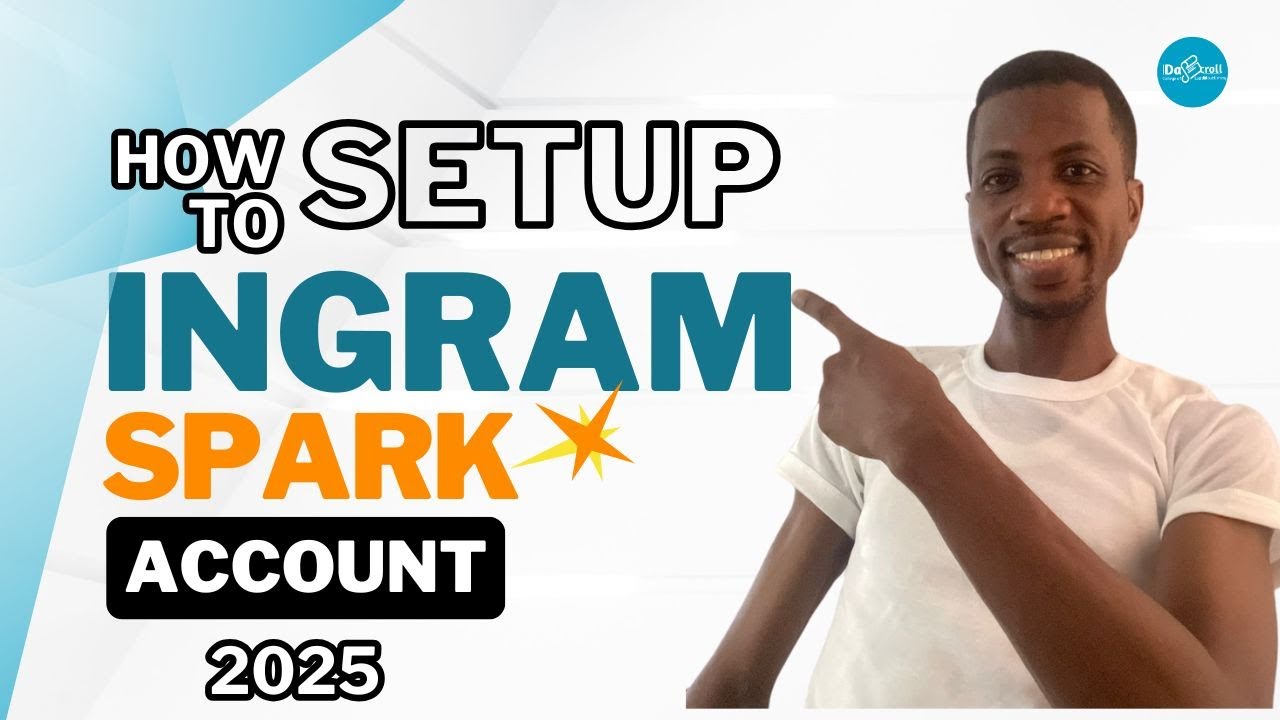 2025 Full Tutorial || How to Set up Ingram Spark Account