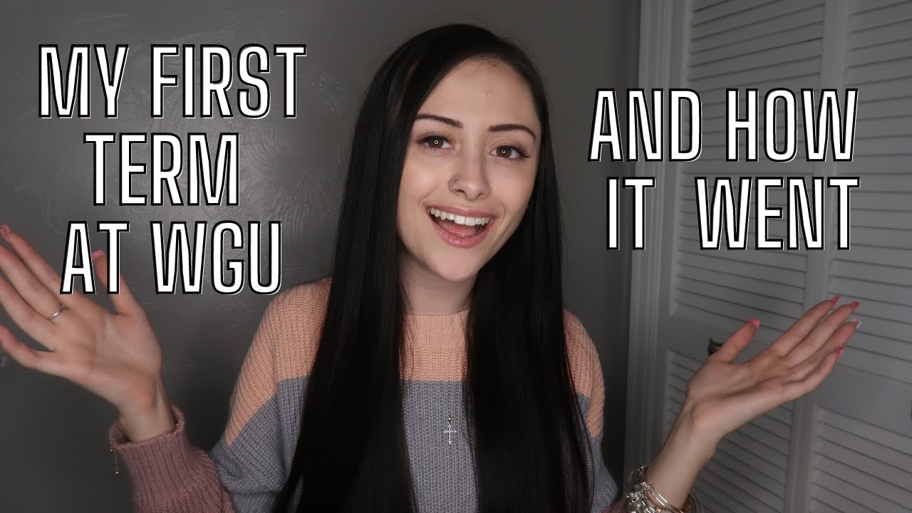 I FINISHED MY FIRST TERM AT WGU TEACHER'S COLLEGE! | HOW DID IT GO?