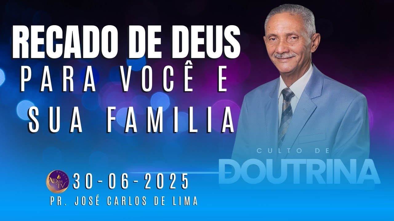 Pastor José Carlos de Lima | O RECADO DE DEUS ESTÁ DADO. 30/06/2025.