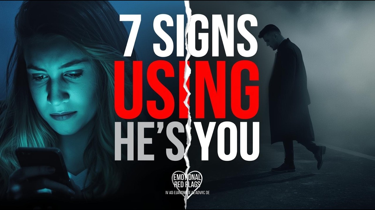 7 Signs He’s Emotionally Using You (Red Flags You Should NEVER Ignore)
