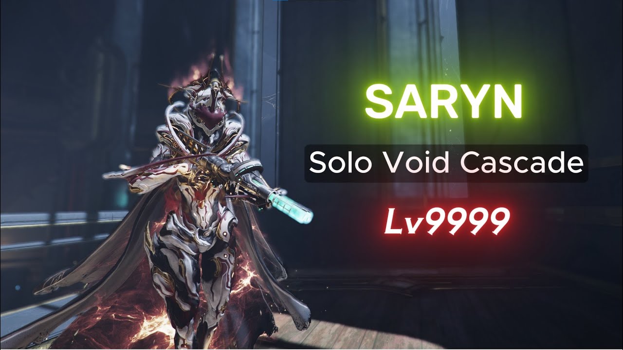 SARYN - Solo Void Cascade Lv.9999 (150 Exolizers) Warframe Lv Cap