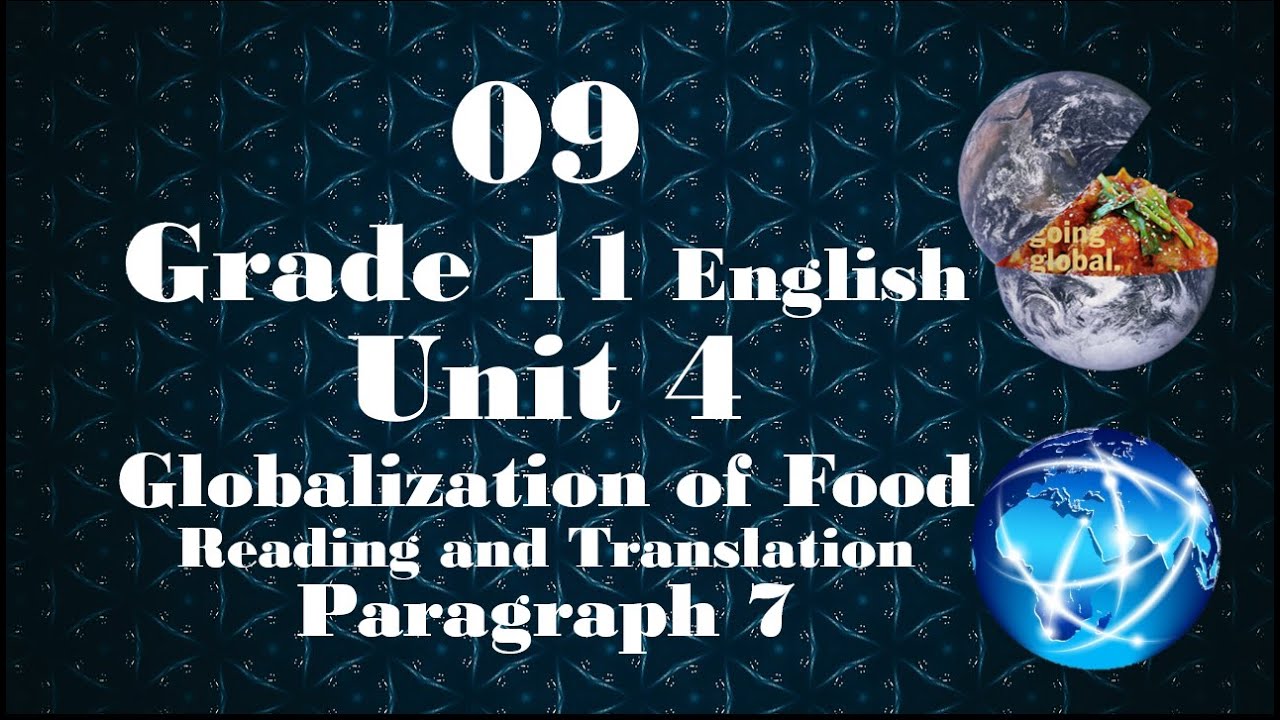 09 Grade 11 English Unit 4 Globalization of Food Reading and Translation Paragraph 7