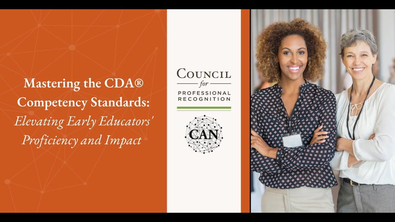 Mastering the CDA® Competency Standards Elevating Early Educators' Proficiency and Impact