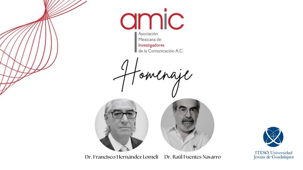Homenaje al Dr. Raúl Fuentes Navarro y al Dr. Francisco Hernández Lomelí.