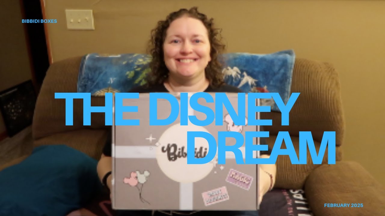 Living the Disney Dream | Bibbidi Boxes | February 2025