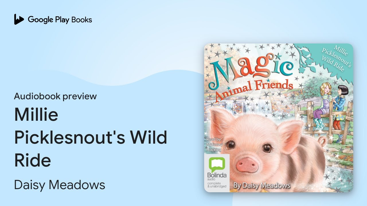 Millie Picklesnout's Wild Ride by Daisy Meadows · Audiobook preview