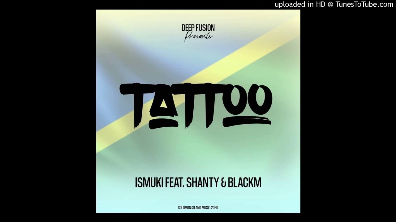 ISMUKI - TATTOO  ( FEAT SHANTY & BLACKM) PROD. DEEP FUSION 2020.