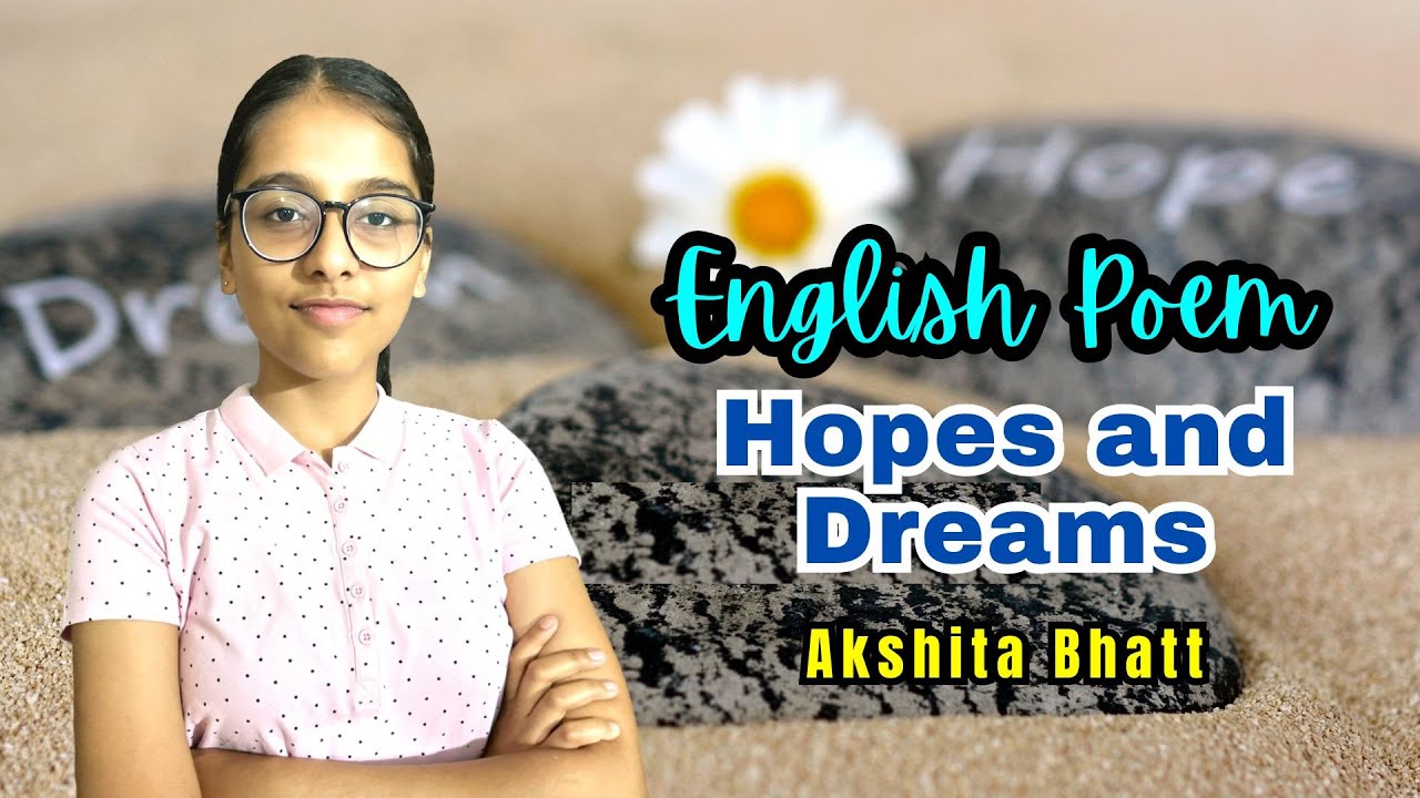 Hopes and Dreams I Akshita Bhatt * English Poem recitation Competition I Kids Lounge