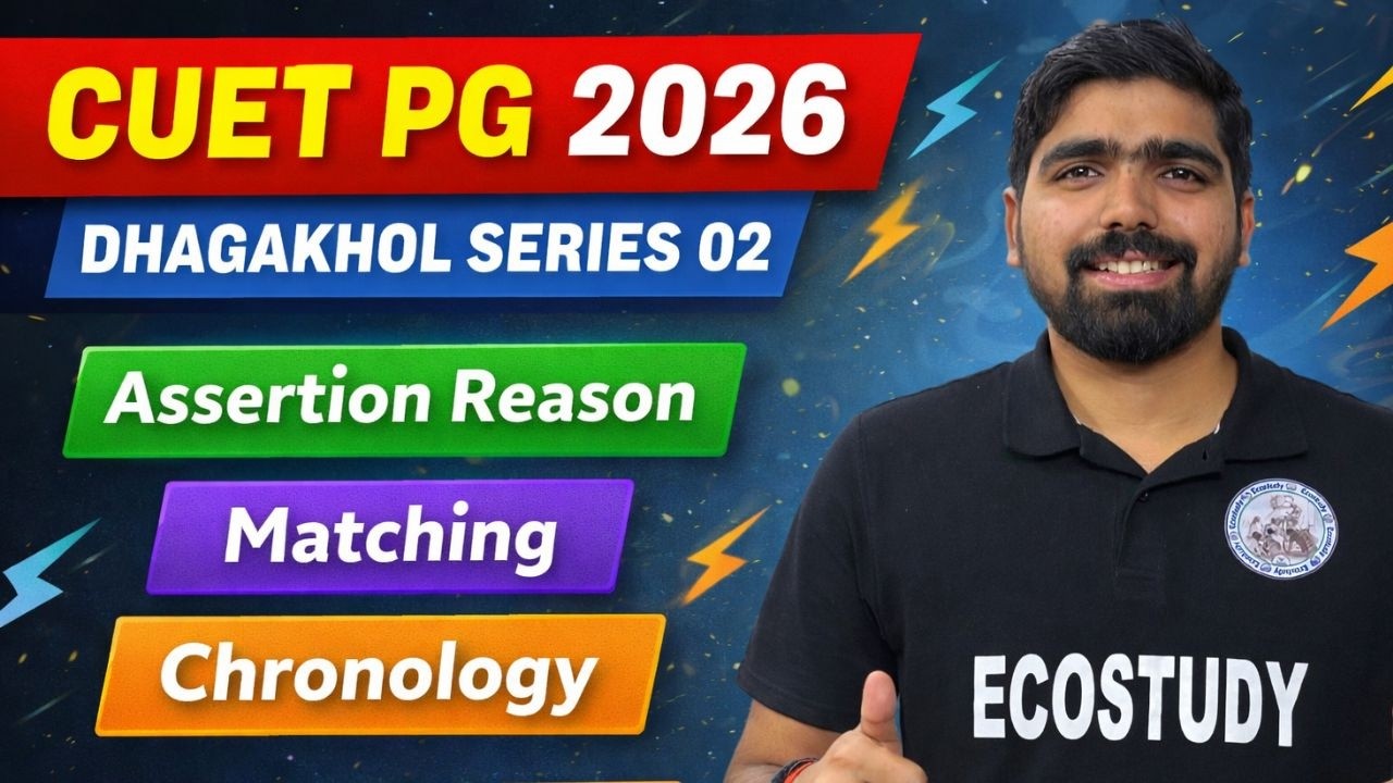 CUET PG 2026 | Matching | Assertion Reason | Chronological | Economics |  Depth Analysis