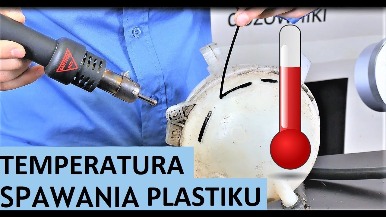 W jakiej temperaturze Spawać Plastik ?  - Kurs Spawania Plastiku