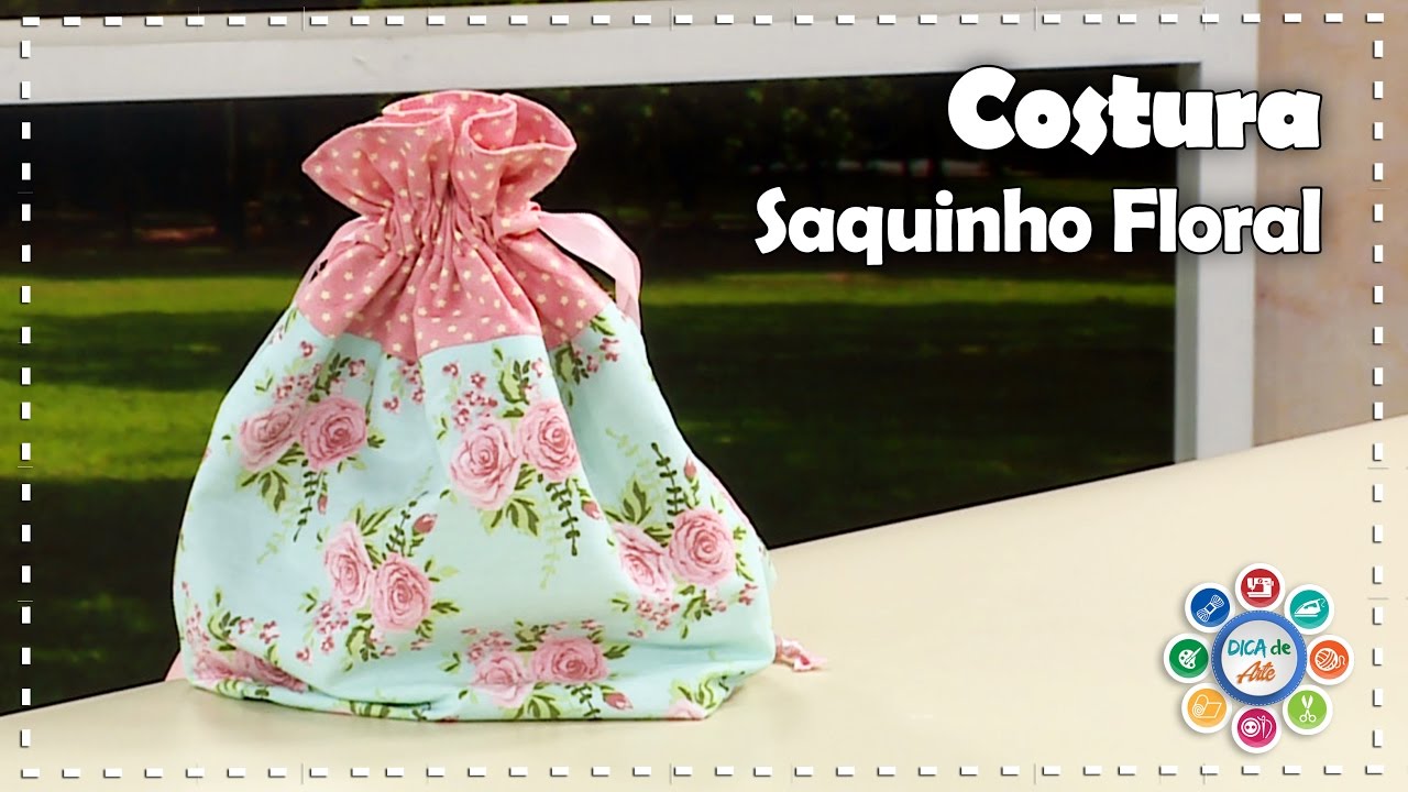 SAQUINHO FLORAL - Costura - Diy | Dica de Arte