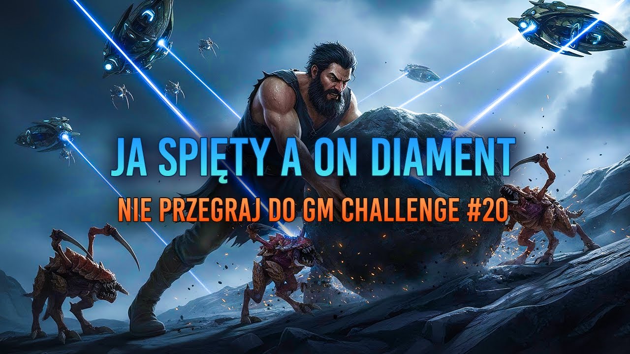 Ja spięty a on diament Nie przegraj do GM Challenge 20