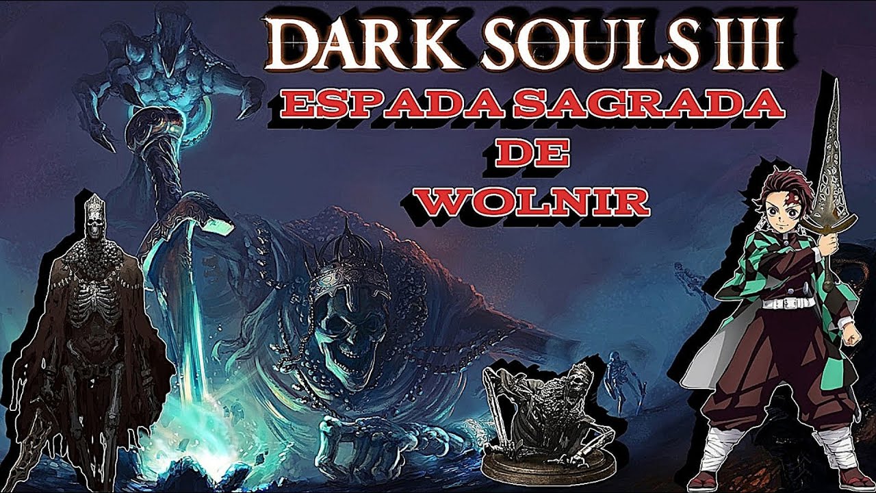 DARKSOULS 3  ESPADA SAGRADA DE WOLNIR NG+2 CAP 1