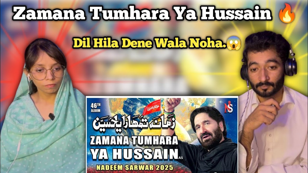 Zamana Tumhara Ya Hussain, Reaction | Nadeem Sarwar | 46th Album - 2025 / 1447