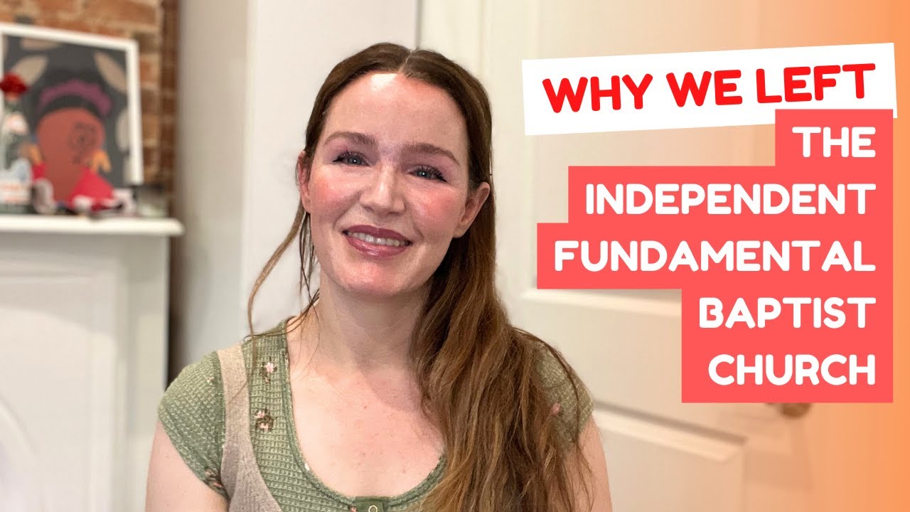 Ex-IFB: My Shiny Happy People Story✨Why I left the Independent Fundamental Baptist Church