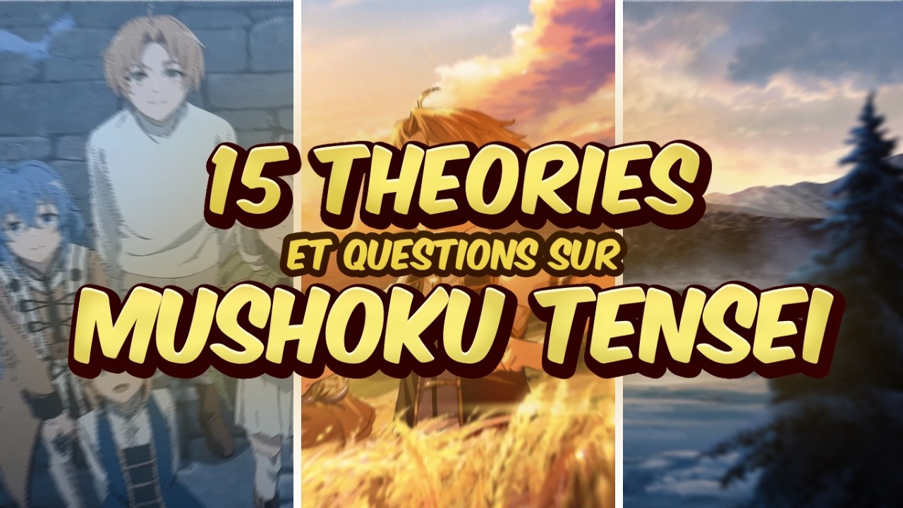 14 THEORIES et QUESTIONS POPULAIRES sur MUSHOKU TENSEI !