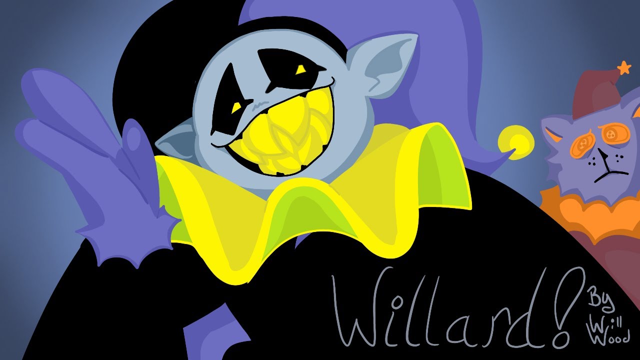 Willard! ( A Jevil Animatic)