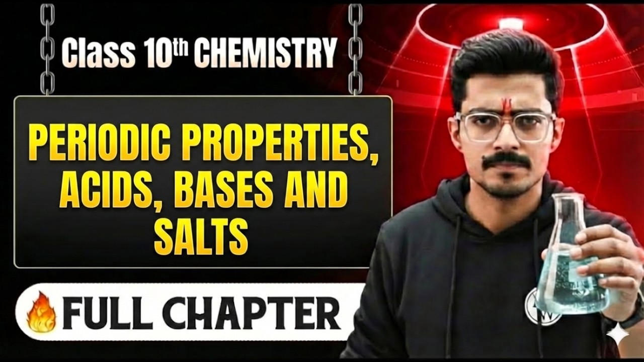 Periodic Properties and Variation of Properties + Acids, Bases and Salts in One Shot | Class 10