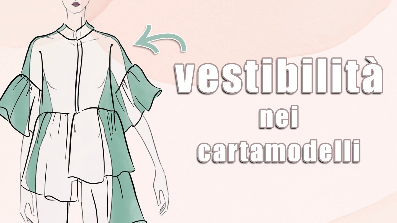COS'È LA VESTIBILITÀ E COME AGGIUNGERLA AI CARTAMODELLI + 5 esempi pratici | Sara Armellin