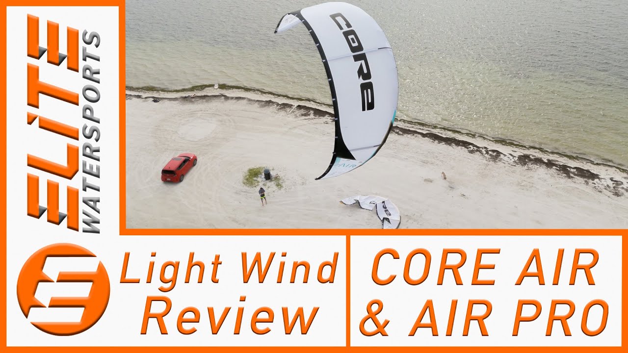 CORE AIR & AIR PRO Review- Light Wind Test