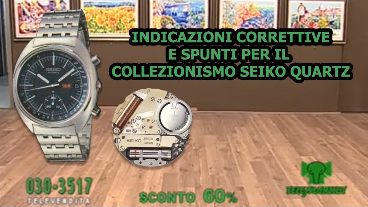 Indicazioni correttive e spunti per il collezionismo Seiko Quartz