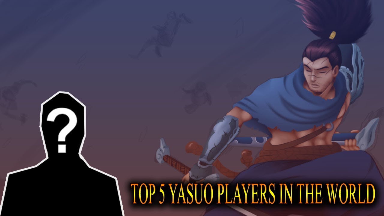 TOP 5 YASUO PLAYERS IN THE WORLD