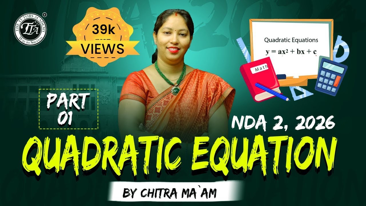 Quadratic Equation | NDA Maths Classes I NDA Exam DMU MATH | Chitra Mam I The Tutors Academy
