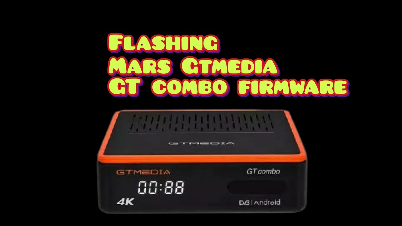 How to upgrade GTmedia Gt combo set top box with new Mars GTmedia GT Combo firmware