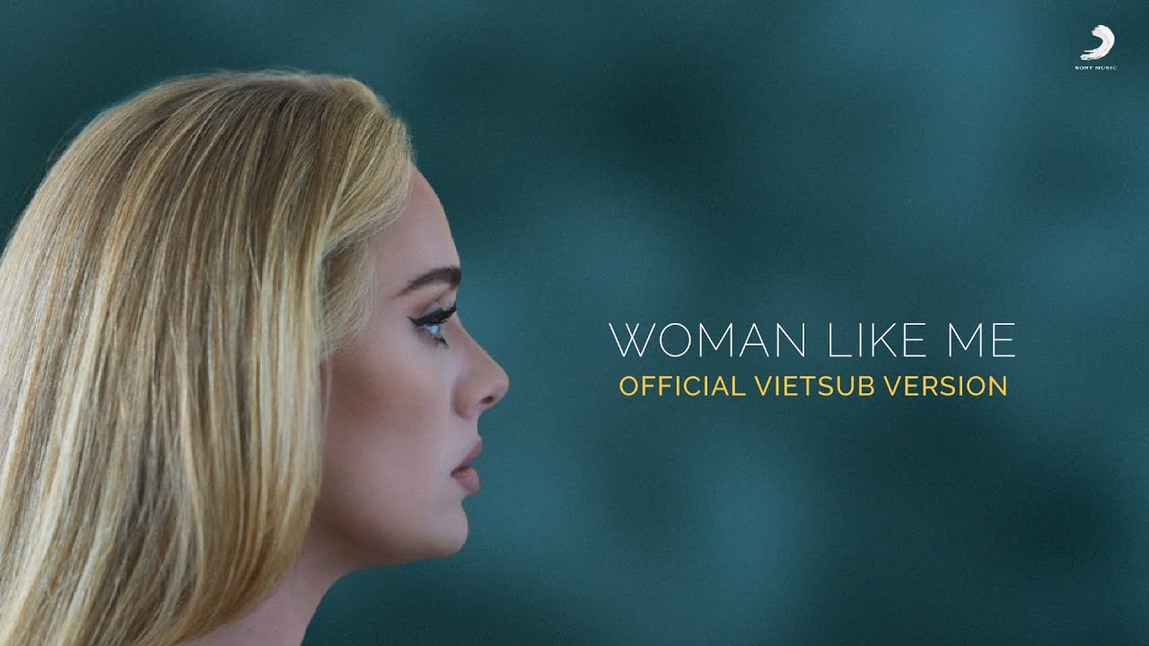 Adele - Woman Like Me (Official Lyrics Video) | Vietsub Version