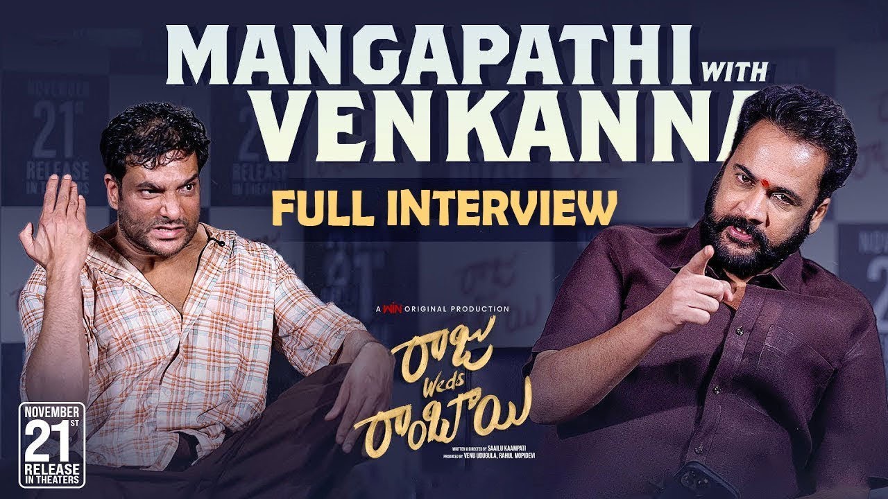 Mangapathi With Venkanna Full Interview | Sivaji | Chaitu Jonnalagadda | Raju Weds Rambai Movie