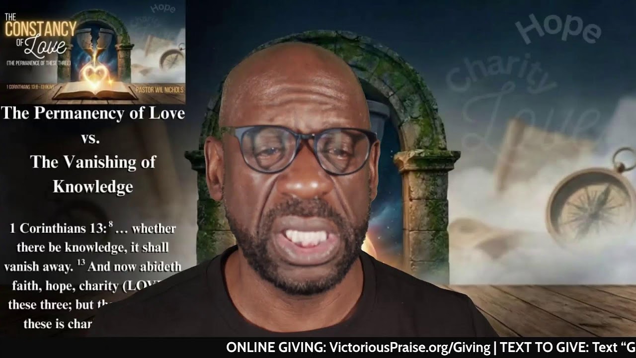 MORNING MANNA & PRAYER: The Permanency of Love vs. The Vanishing of Knowledge
