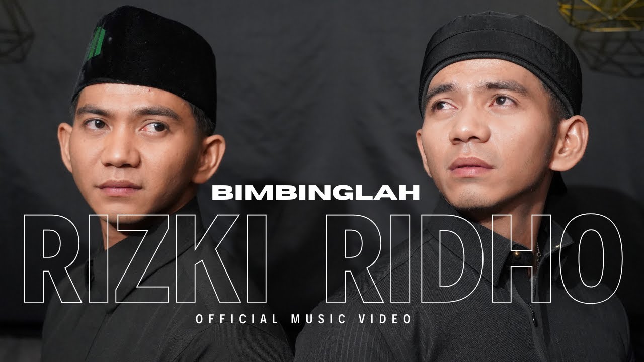 RIZKI RIDHO - BIMBINGLAH ||  OFFICIAL MUSIC VIDEO