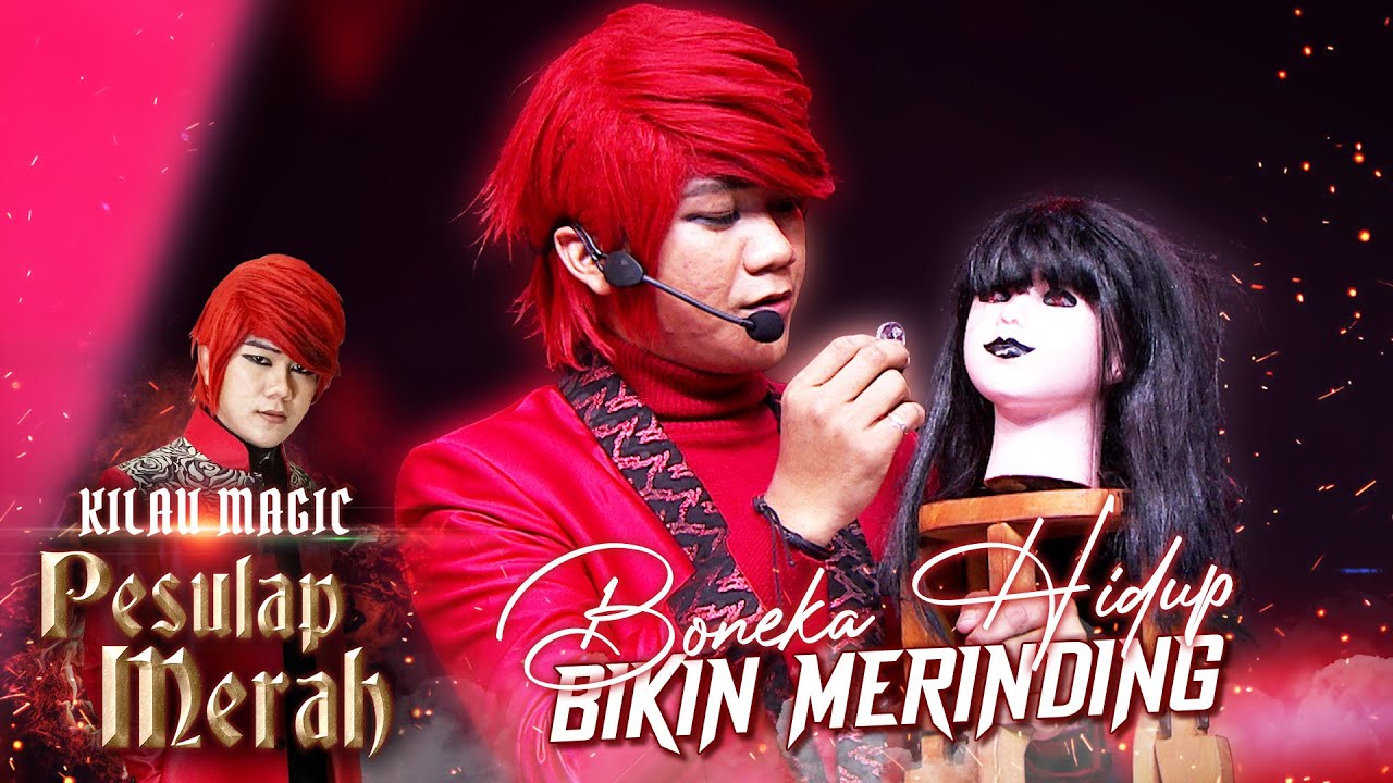 Serem Banget! Pesulap Merah Bermain Dengan Boneka Hidup | KILAU MAGIC PESULAP MERAH