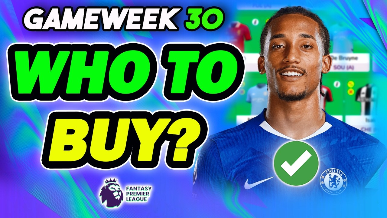 Лучшие игроки 30-го тура для покупки✅ | Советы для Fantasy Premier League 2025/26