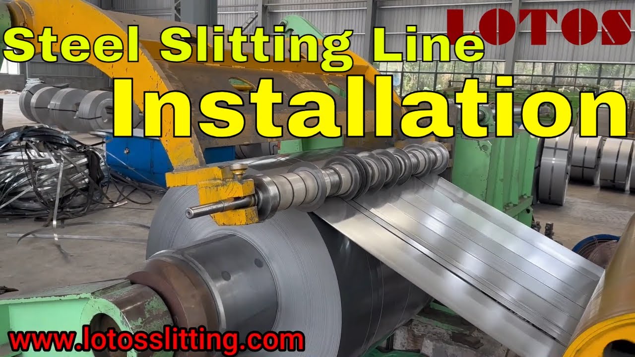 Steel Slitting Line Installation | High Speed Steel Coil Slitting Line