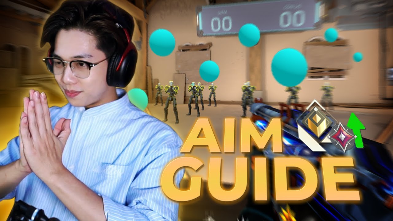Aim Guide Valorant // Hướng dẫn cải thiện kĩ năng Aim để pro như Demon1