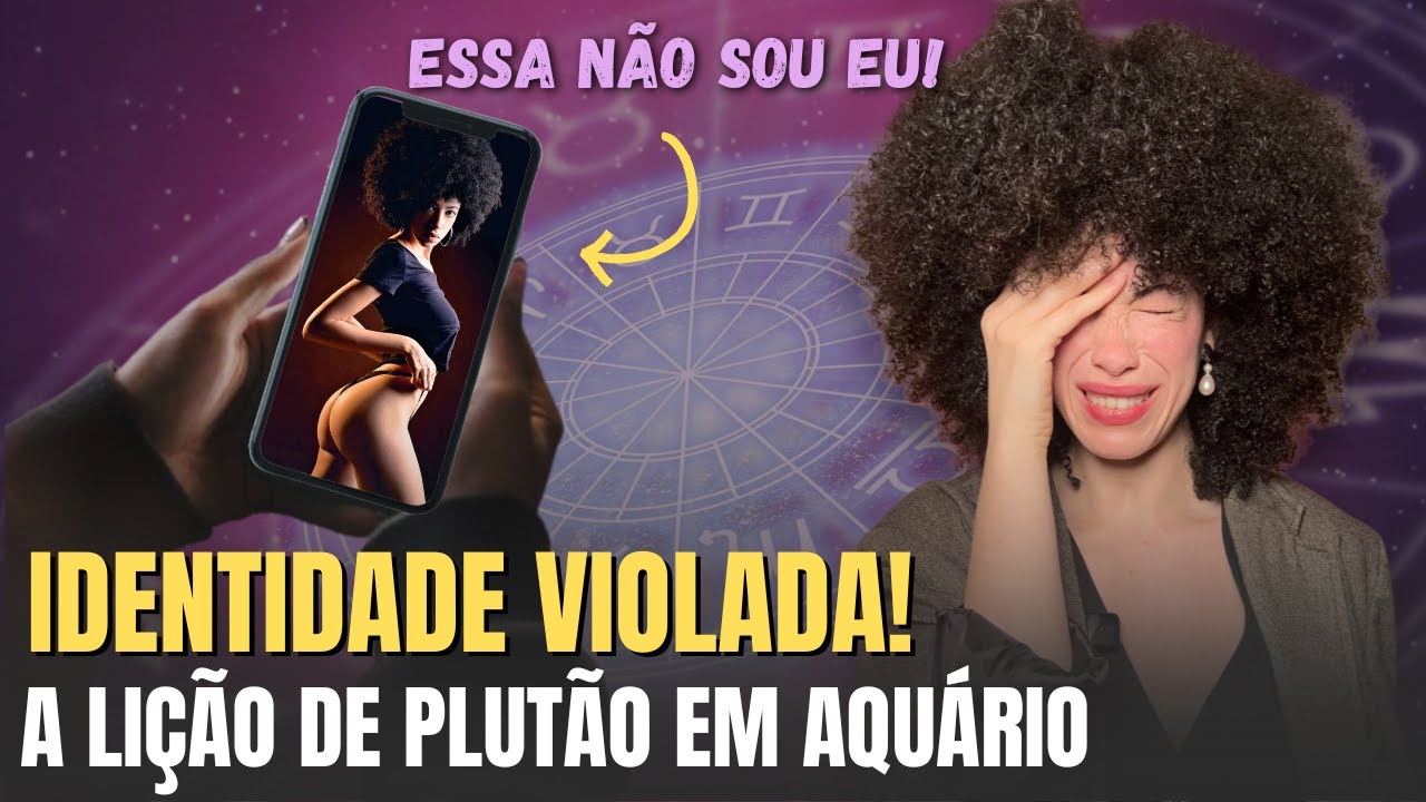 A ERA da Identidade VIOLADA: o que PLUTÃO em Aquário Quer nos Ensinar?