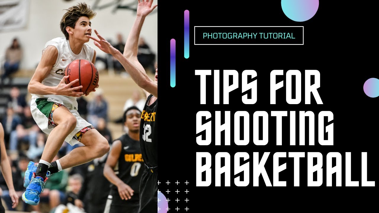 How to Photograph Basketball