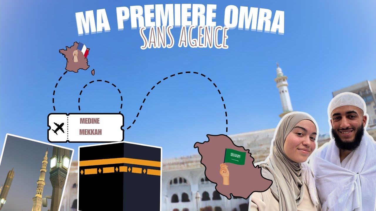MA PREMIERE OMRA ET SANS AGENCE