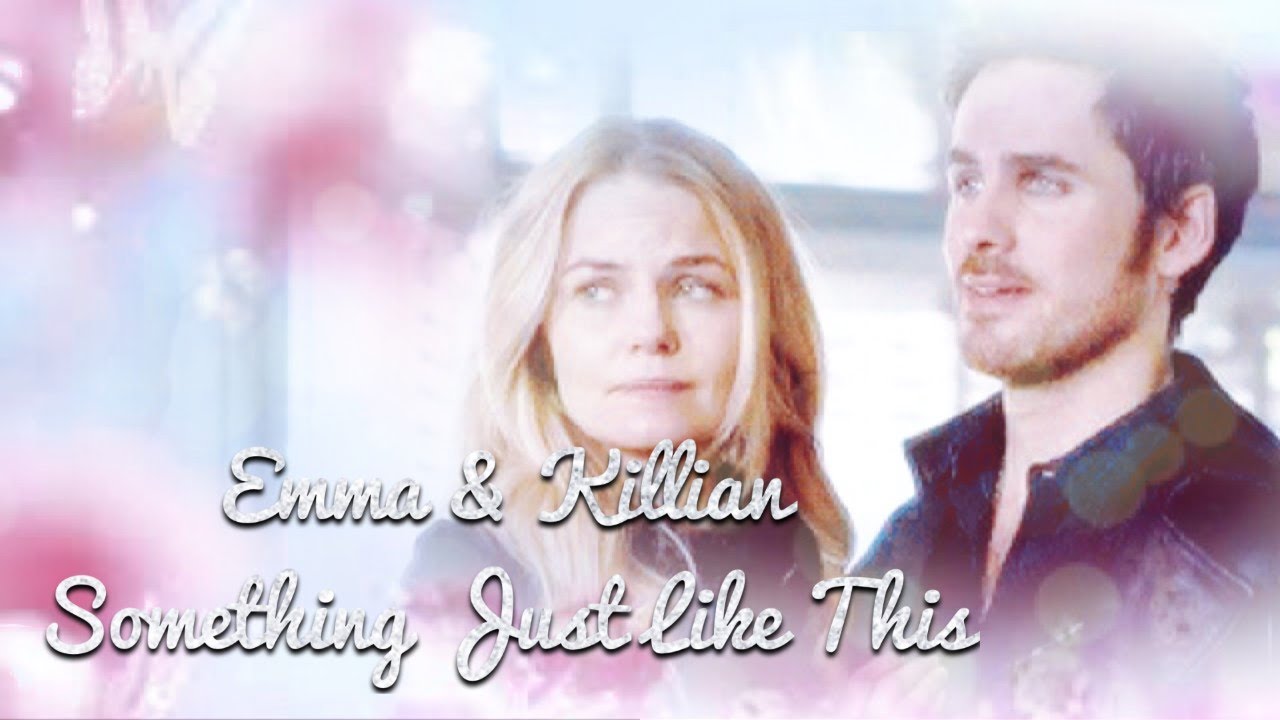Emma & Killian - Something Just Like This