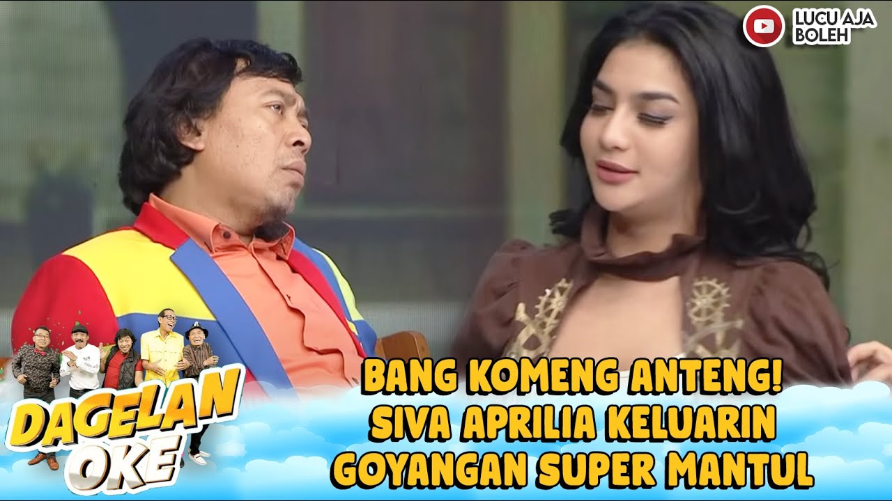 BANG KOMENG ANTENG! SIVA APRILIA KELUARIN GOYANGAN SUPER MANTUL - DAGELAN OKE