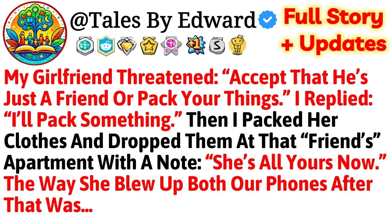 My Girlfriend Threatened: “Accept That He’s Just A Friend Or Pack Your Things.” I Replied