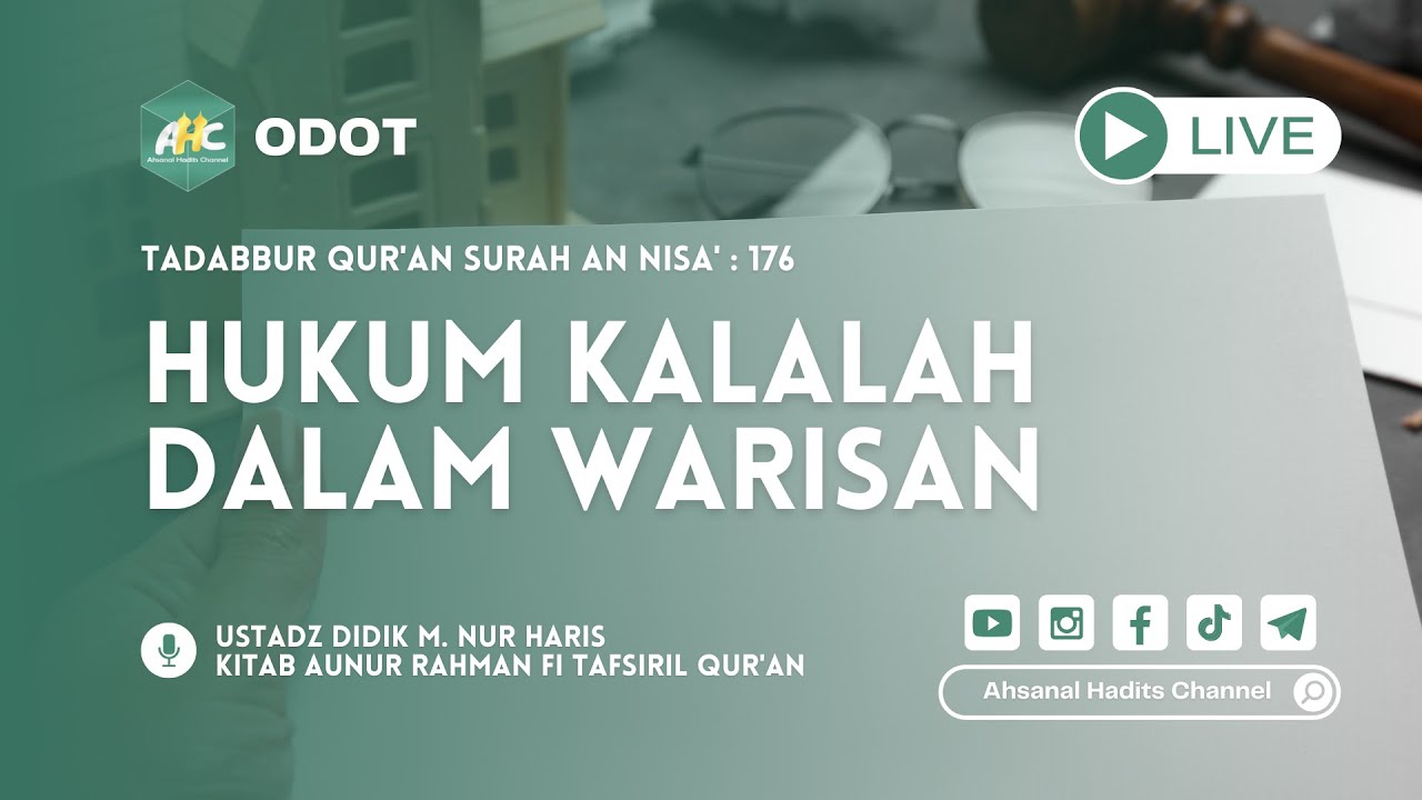 TADABBUR QUR'AN SURAH AN NISA' AYAT 176 “HUKUM KALALAH DALAM WARISAN” | ODOT