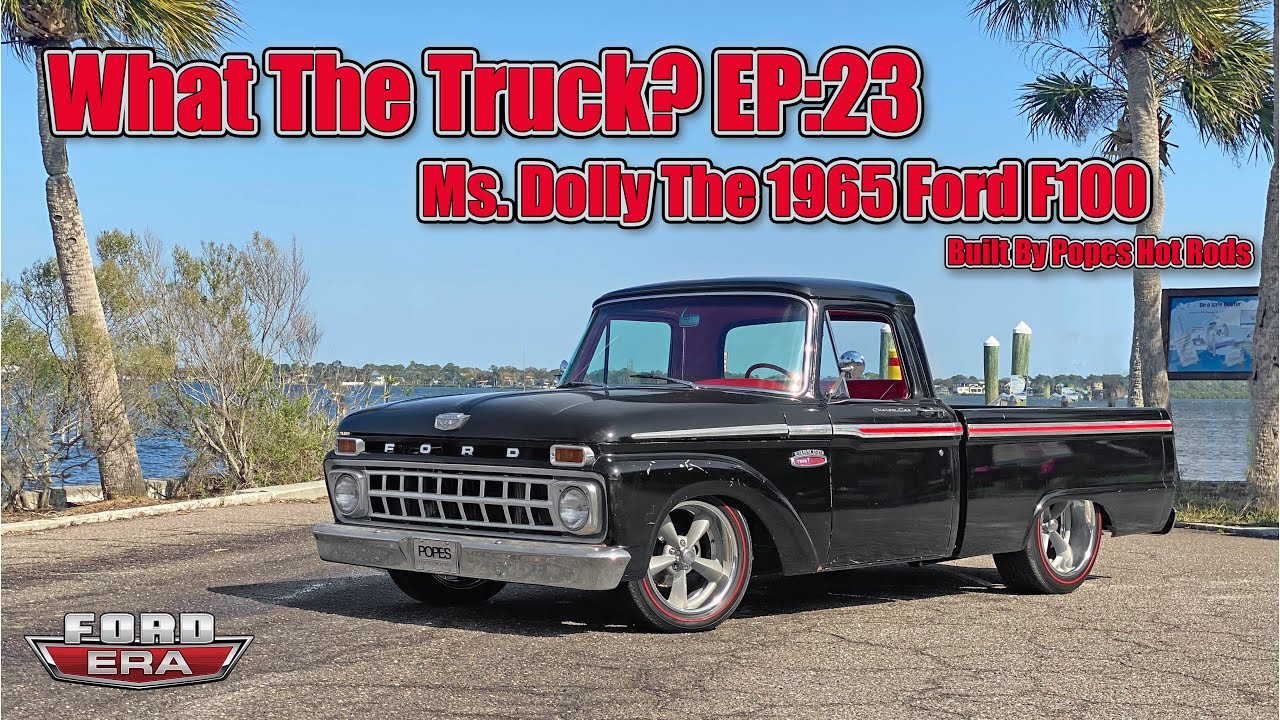 Ms. Dolly the 1965 Ford F100 | What The Truck? Ep:23 | Ford Era