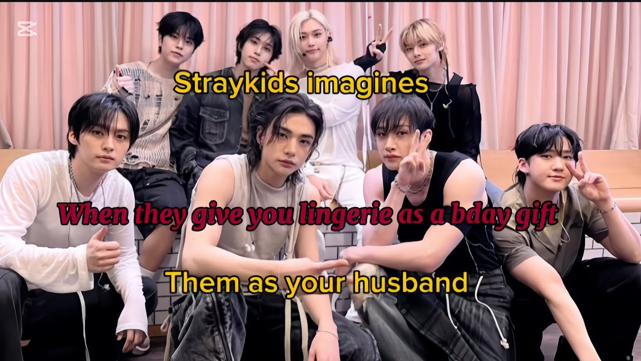pov: When they give you l|ngerie as a birthday gift || Straykids imagines