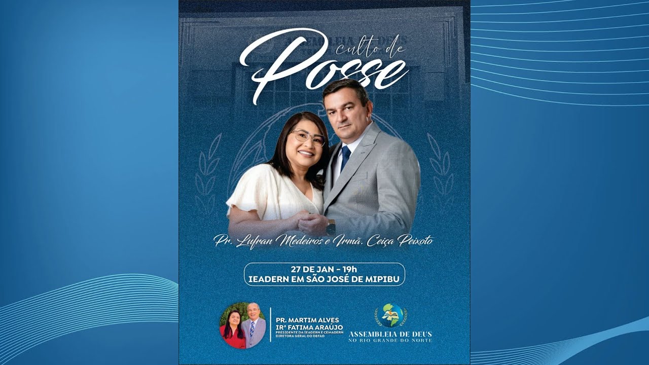 Culto de Posse do Pr. Lufran Medeiros e Ir. Ceiça Peixoto | 27.01.2026