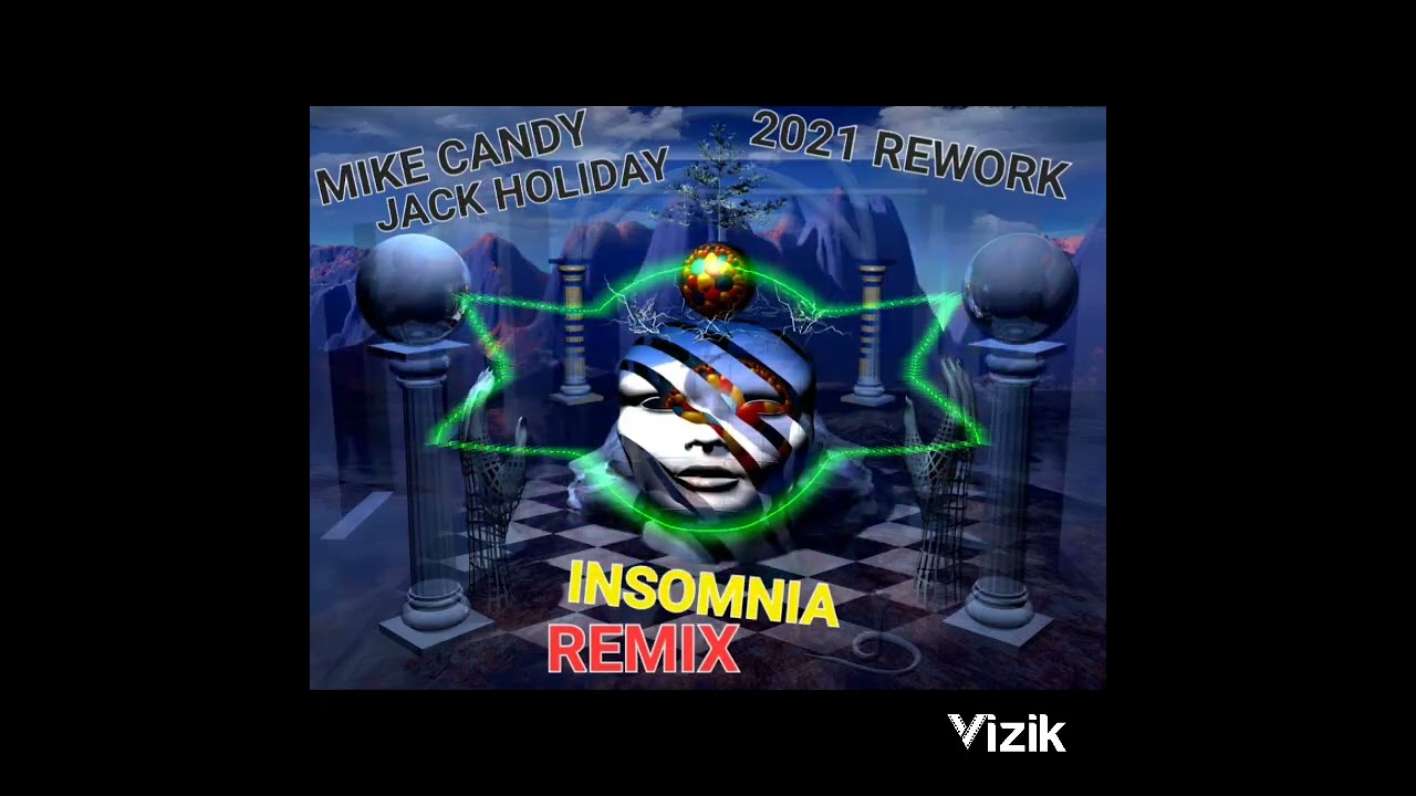 💯🔥 MIKE CANDYS & JACK HOLIDAY INSOMNIA 2021 REWORK 💯🔥