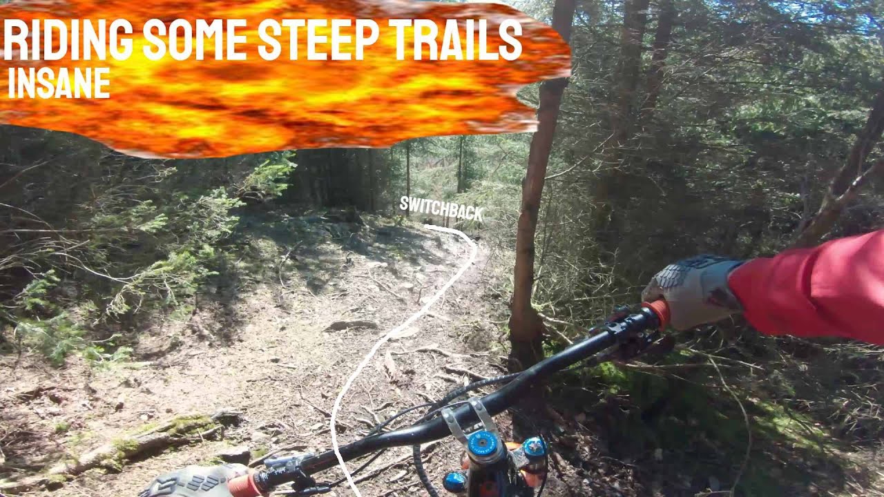 Riding some steep trails!!!